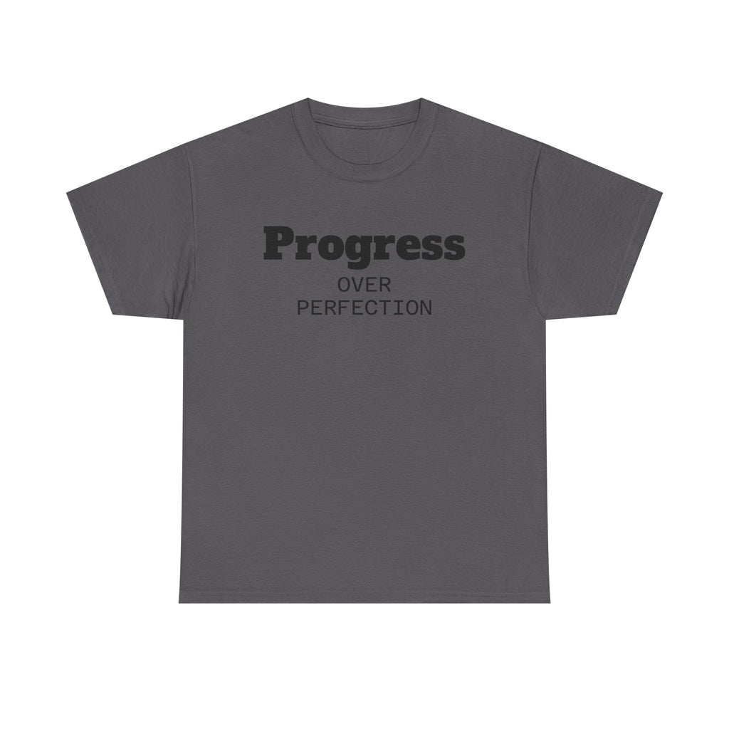 Progress Over Perfection T-Shirt