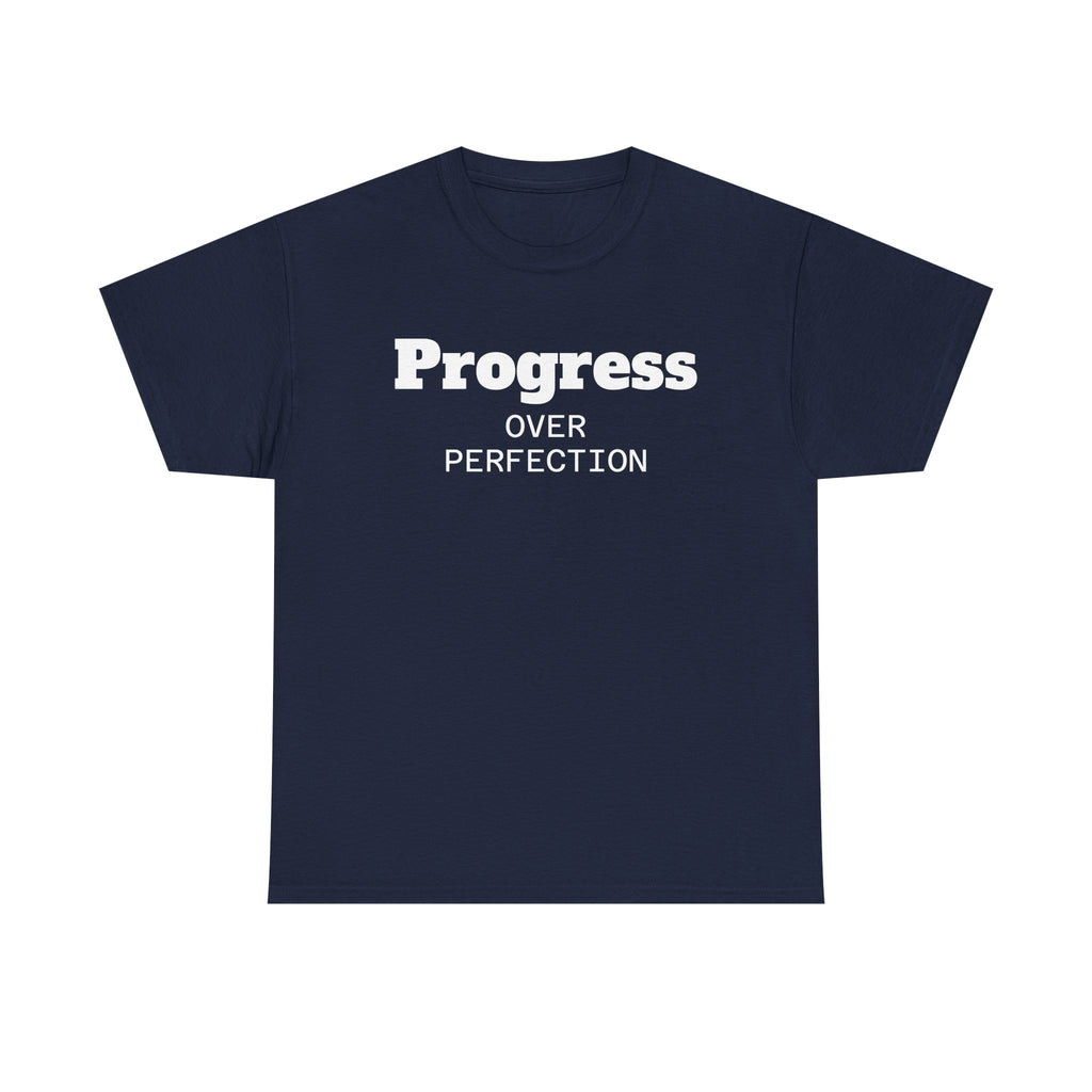Progress Over Perfection T-Shirt