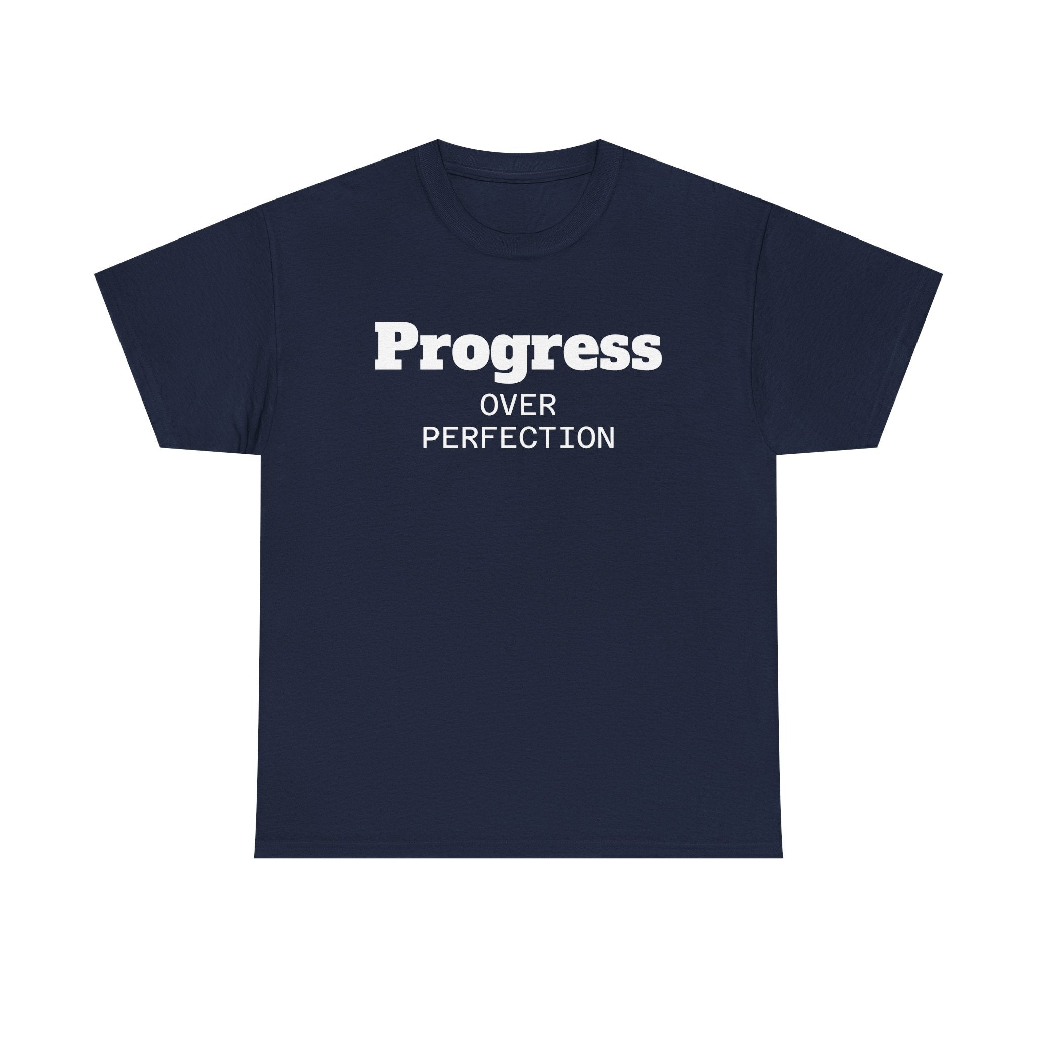 Progress Over Perfection T-Shirt