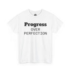 Progress Over Perfection T-Shirt