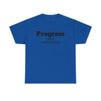 Progress Over Perfection T-Shirt
